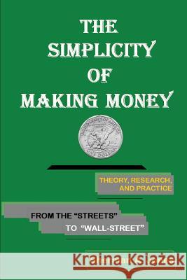 The Simplicity of Making Money Sherman a. Jones 9780984973378 Cbookspublishing and Bookstore