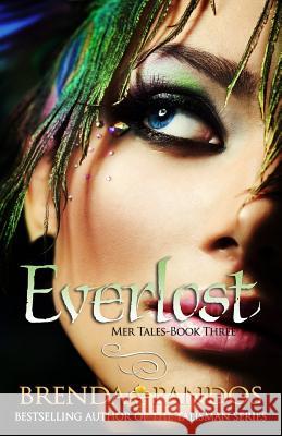 Everlost Brenda Pandos 9780984983537 Obsidian Mountain Publishing