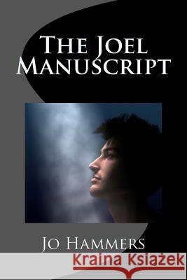 The Joel Manuscript Jo Hammers 9780984987900 Paranormal Crossroads & Publishing