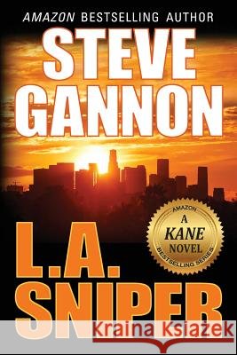 L.A. Sniper Steve Gannon 9780984988198