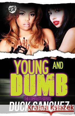 Young & Dumb: The Complete Series (The Cartel Publications Presents) Sanchez, Duck 9780984993093