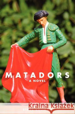 Matadors Steve Bauman 9780984996339