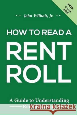 How to Read a Rent Roll John Wilhoi 9780985002732 Win Publishing