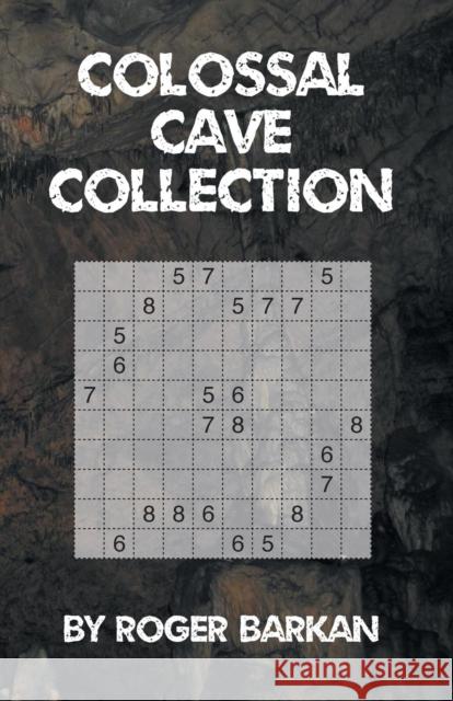 Colossal Cave Collection Roger Barkan Thomas Snyder 9780985009410 Grandmaster Puzzles