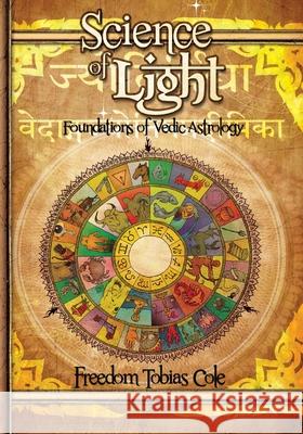 Science Of Light, Vol.2 Cole, Freedom Tobias 9780985012205 Science of Light
