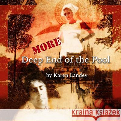 More Deep End of the Pool Karen Landey Karen Landey 9780985018818 Indie Arts Productions