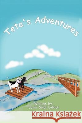 Teta's Adventures Vol 2 Janet Solar Lybeck Justinn D. Kurtz 9780985034306