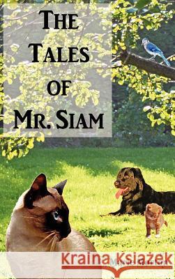 The Tales of Mr. Siam Valerie Forsyth Pamela Joy Licatino Lori 9780985040352
