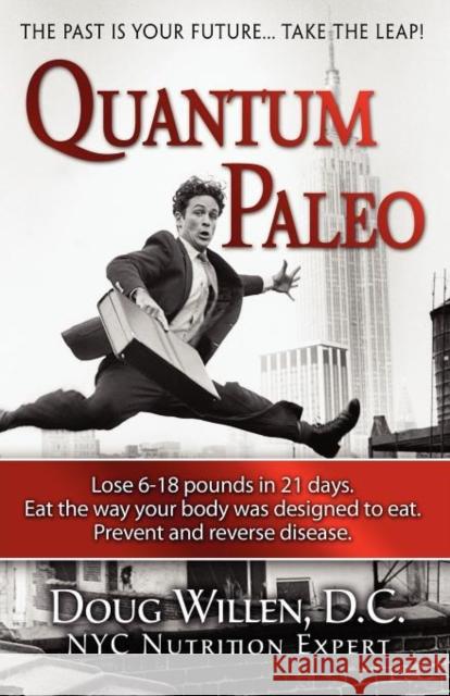Quantum Paleo D. C. Douglas Willen 9780985052706 Fight Productions, Inc.