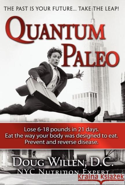 Quantum Paleo D. C. Douglas Willen 9780985052713 Fight Productions, Inc.