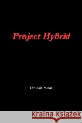 Project Hybrid Tommie Mims 9780985060602
