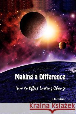 Making a Difference E. C. Nakeli 9780985066833 Perez Publishing