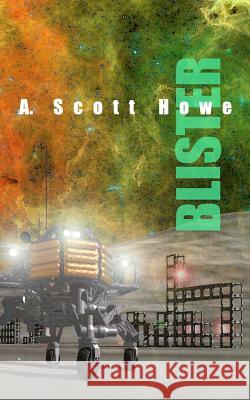 Blister A. Scott Howe 9780985076535 Scott Howe a