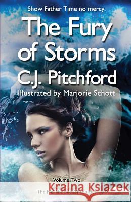 The Fury of Storms: Volume Two of the Helleborine Chronicles C. J. Pitchford 9780985088255