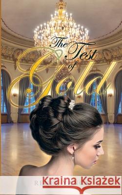 The Test of Gold Renee Yancy 9780985095161