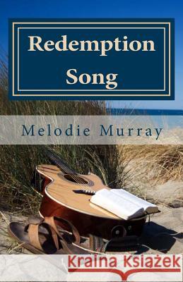 Redemption Song Melodie Murray 9780985118822