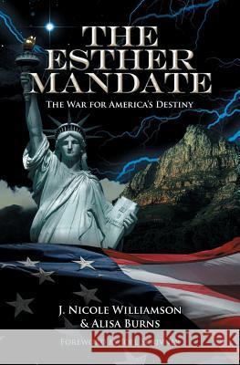 The Esther Mandate J. Nicole Williamson Alisa Burns 9780985139612