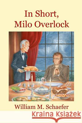 In Short, Milo Overlock William M. Schaefer 9780985143473