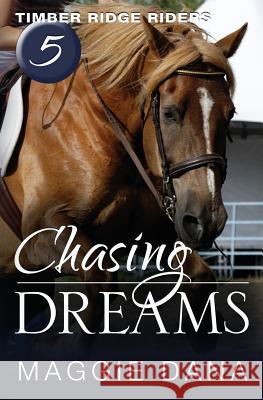 Chasing Dreams Maggie Dana 9780985150440 Pageworks Press