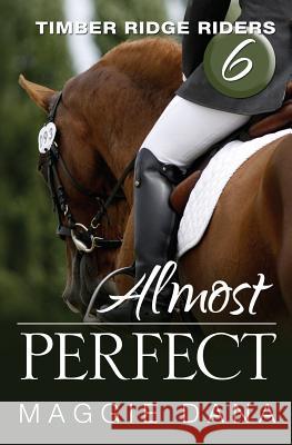 Almost Perfect Maggie Dana 9780985150457 Pageworks Press