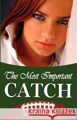 The Most Important Catch Jaclyn M. Hawkes 9780985164805