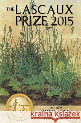 The Lascaux Prize 2015 Camille Griep Stephen Parrish Wendy Russ 9780985166649 Lascaux Books