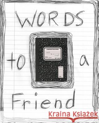 Words to a Friend Tobias Moore 9780985167226