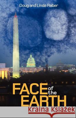 Face of the Earth Doug &. Linda Raber 9780985190514