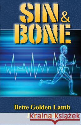 Sin & Bone Bette Golden Lamb J. J. Lamb 9780985198602 Two Black Sheep