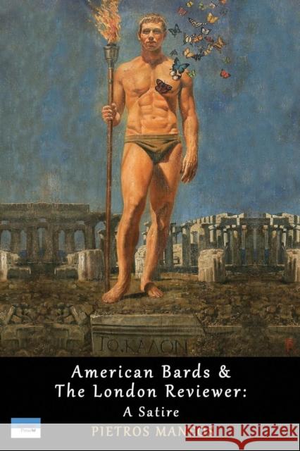 American Bards & the London Reviewer: A Satire Pietros Maneos 9780985228149 Aesthete Press