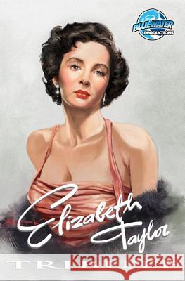 Tribute: Elizabeth Taylor Dina Gachman 9780985237400 Bluewater Productions