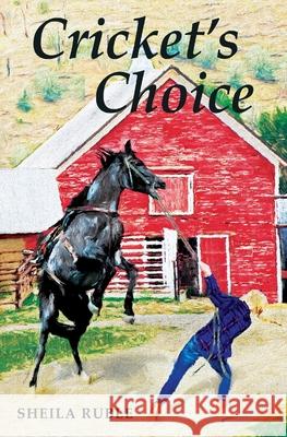 Cricket's Choice Sheila Ruble Robert Ruble 9780985258252 Sheila B. Ruble