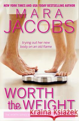 Worth the Weight: Worth Series Book 1: A Copper Country Romance Mara Jacobs 9780985258658 Mara Jacobs