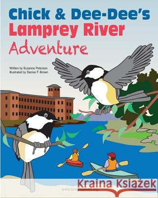 Chick & Dee-Dee's Lamprey River Adventure Suzanne Petersen 9780985263997 Raccoon Studios