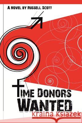 Time Donors Wanted Russell Scott 9780985267117