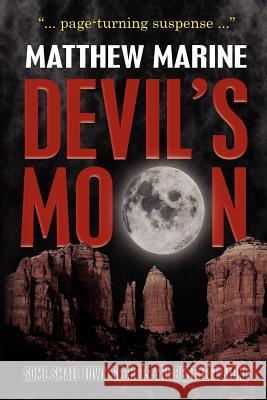 Devil's Moon Matthew Marine 9780985273750 Open Books Press