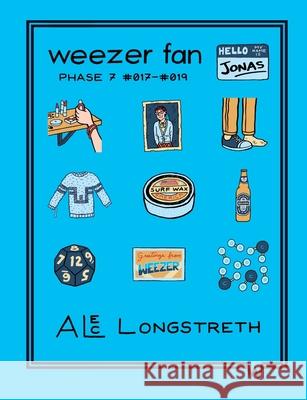 Weezer Fan: Phase 7 #017 - #019 Alec Longstreth 9780985300487 Phase Seven Comics