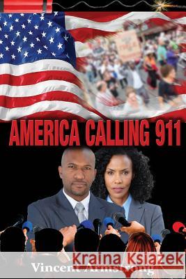 America Calling 911 Vincent Armstrong 9780985302993 Magic Rainbow