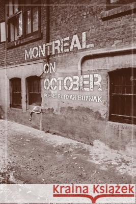 Montreal On October Buynak, Ryan 9780985316877