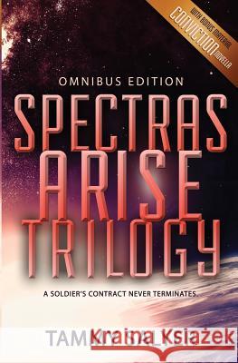 Spectras Arise Trilogy: Omnibus Edition Tammy Salyer 9780985319281 Tammy Salyer