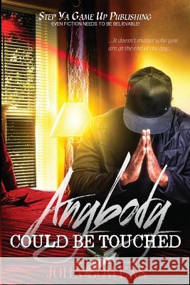 Anybody Could Be Touched John Bowens 9780985330316 John Bowens