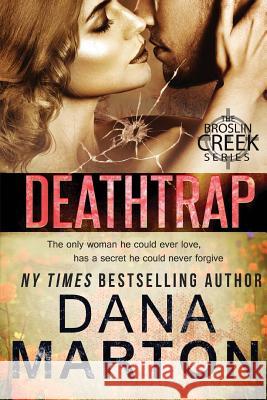 Deathtrap Dana Marton 9780985346249 Marta Dana