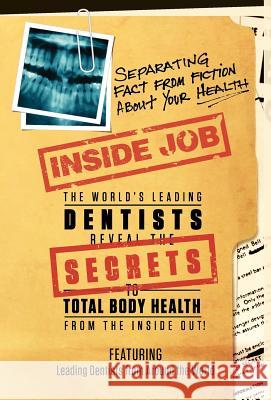 Inside Job: Separating Fact from Fiction about Your Health Tom Orent 9780985364366 Celebrity PR