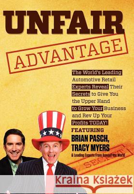 Unfair Advantage Tracy Myers Brian Pasch 9780985364380