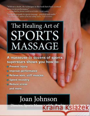 The Healing Art of Sports Massage Joan Johnson 9780985365035