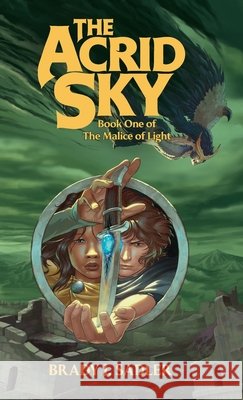 The Acrid Sky Brady J. Sadler 9780985367930