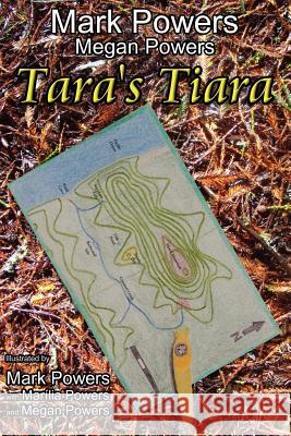 Tara's Tiara: Paperback Mark Powers 9780985381707