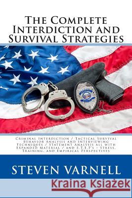 The Complete Interdiction and Survival Strategies Steven Varnell 9780985382131