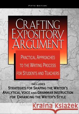 Crafting Expository Argument Michael E. Degen 9780985384906 Telemachos Publishing