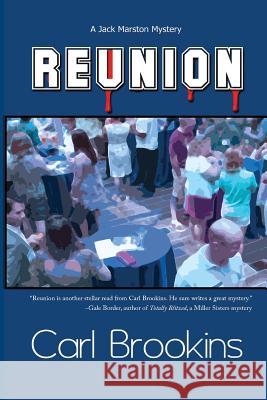 Reunion: A Jack Marston Mystery Carl Brookins 9780985390693